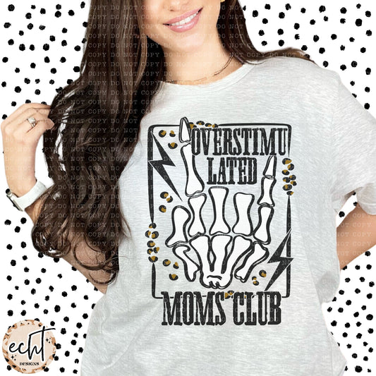 OVERSTIMULATED MOMS CLUB TEE