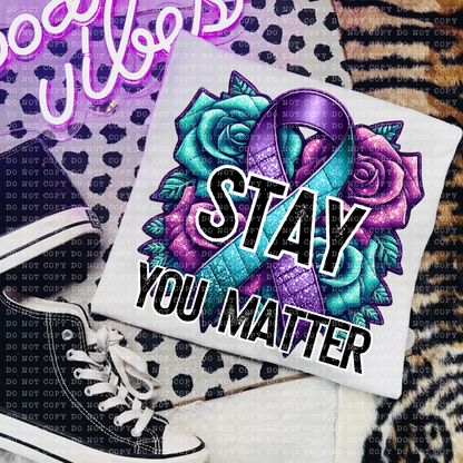 Stay You Matter -PNG File- Digital Download