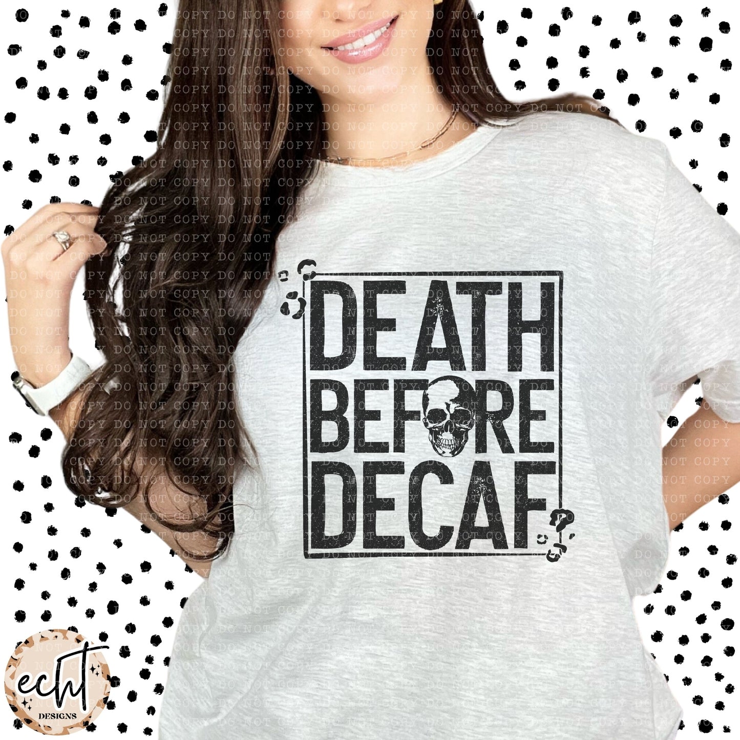 DEATH BEFORE DECAF TEE