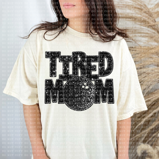 Tired Bowling Mom Faux Sequin Faux Embroidery - PNG File- Digital Download